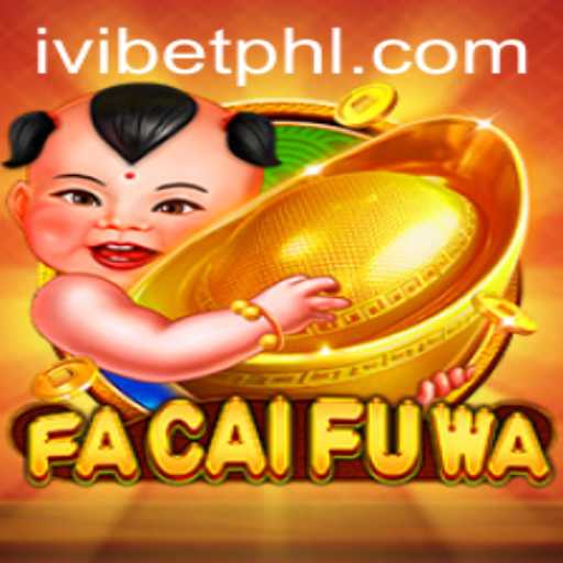 Discover the Excitement of FaCaiFuWa: A Game Revolutionizing the Gaming Scene with Ivibet